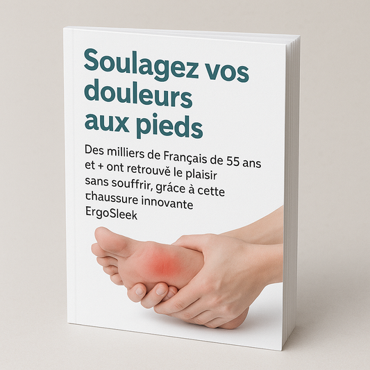 Soulagez vos douleurs aux pieds - Le guide essentiel